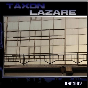 TAXON LAZARE '������'
