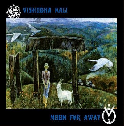 MOON FAR AWAY AND VISHUDHA KALI 'Vorotsa'