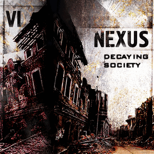 NEXUS VI 'Decaying society'