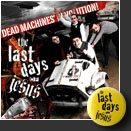 Shadowplay Release: THE LAST DAYS OF JESUS 'Dead Machines Revolution!'